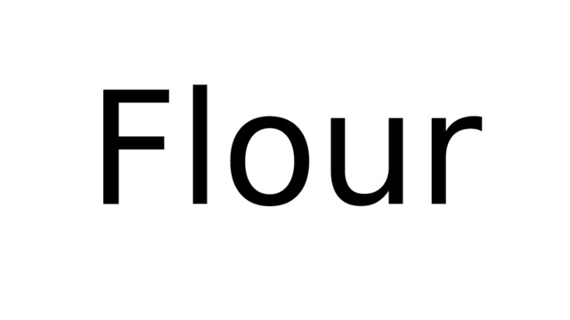 Flour 