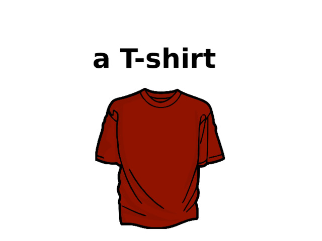 a T-shirt 