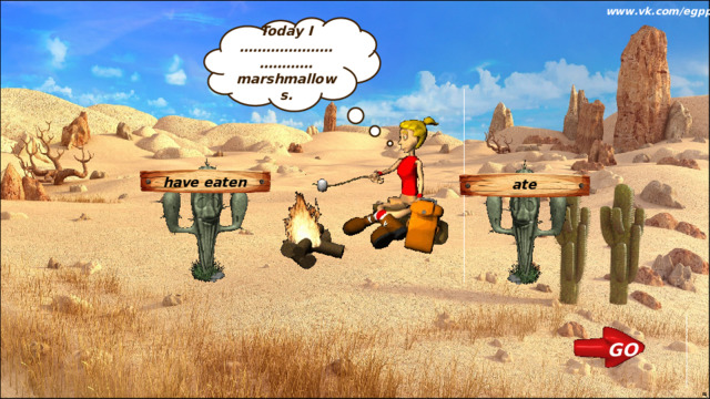 www.vk.com/egppt  Today I …………………………… marshmallows. have eaten ate GO 