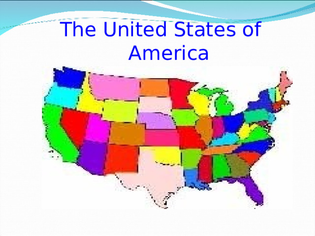 The United States of  America  
