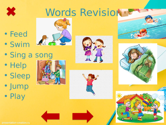 Words Revision Feed Swim Sing a song Help Sleep Jump Play 1 