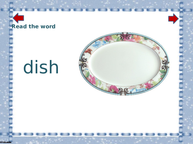 Read the word  dish 