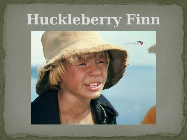 Huckleberry Finn 