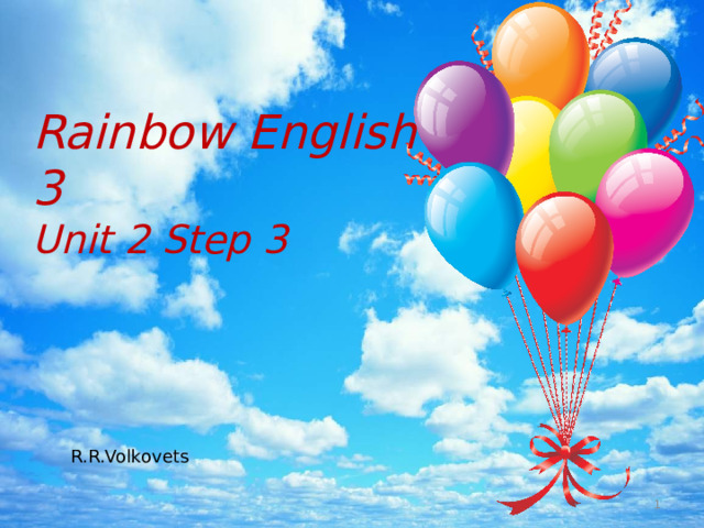 Rainbow English 3 Unit 2 Step 3 R.R.Volkovets  