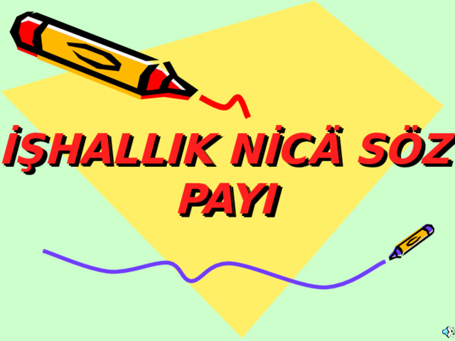İŞHALLIK NİCÄ SÖZ  PAYI 