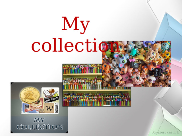 My collection 