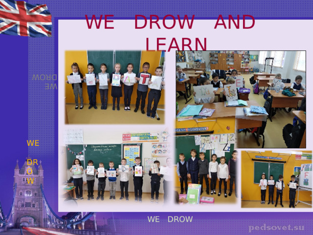 WE DROW AND  LEARN WE DROW WE DROW WE DROW 