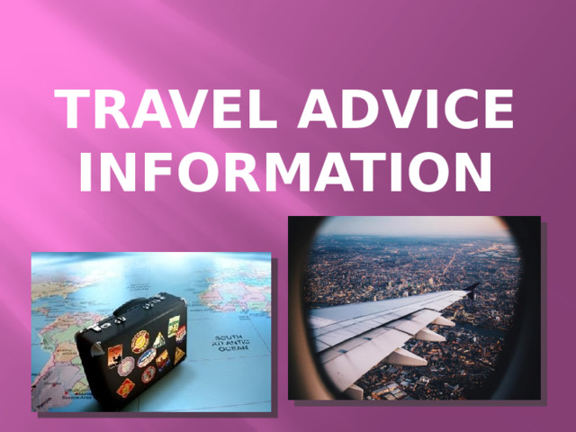 Travel Advice Information 
