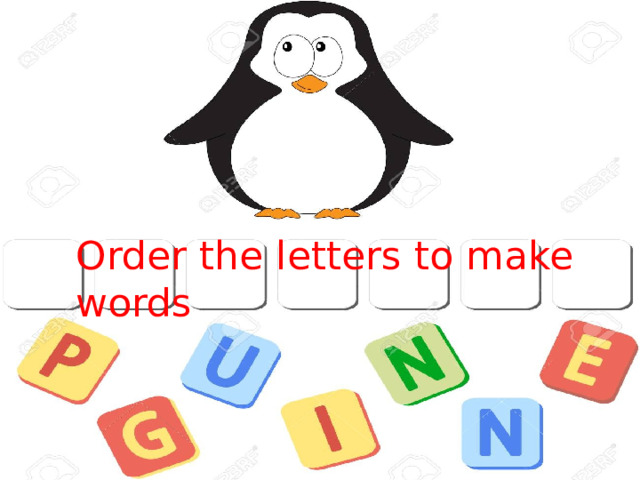 Order the letters to make words 