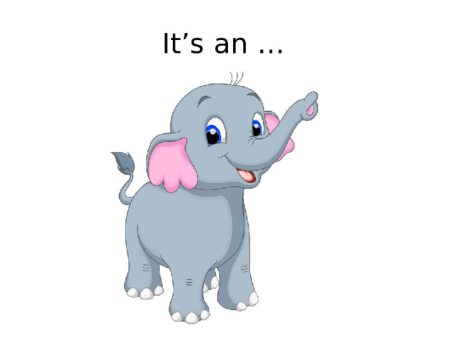 It’s an … 