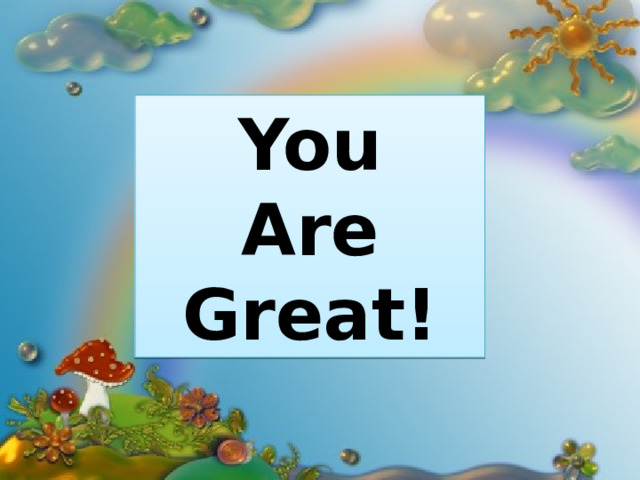 You Are Great! 