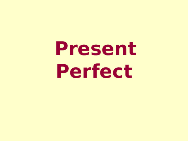  Present Perfect 