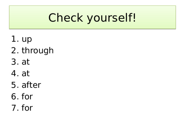 Check yourself! up through at at after for for 