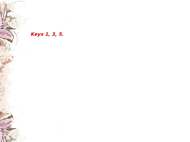 Keys 1, 3, 5. 