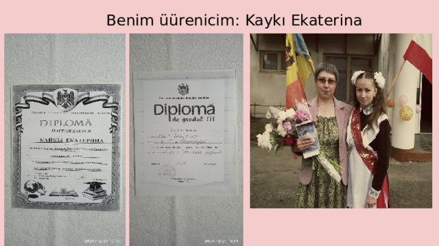  Benim üürenicim: Kaykı Ekaterina 