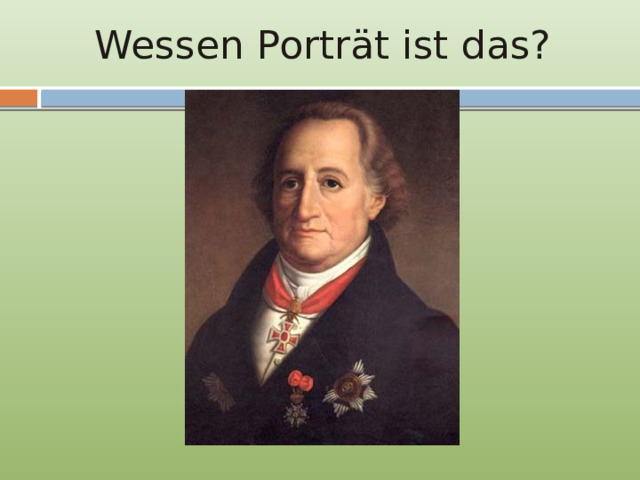 Wessen Porträt ist das? 