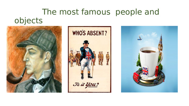  The most famous people and objects 