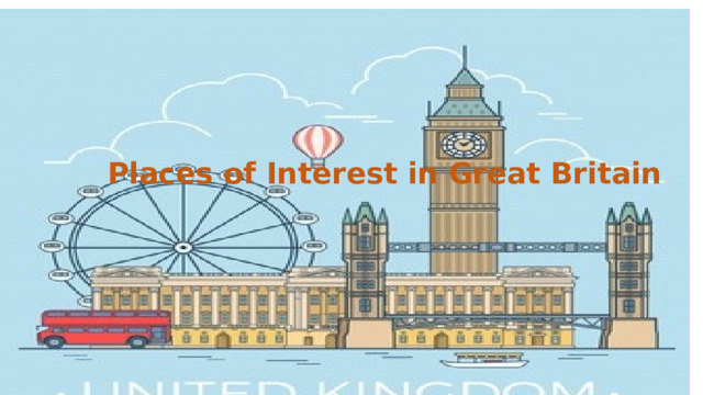 Places of Interest in Great Britain 