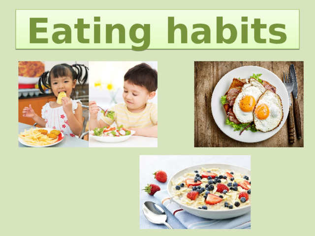 Eating habits 