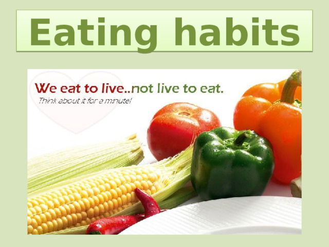 Eating habits 
