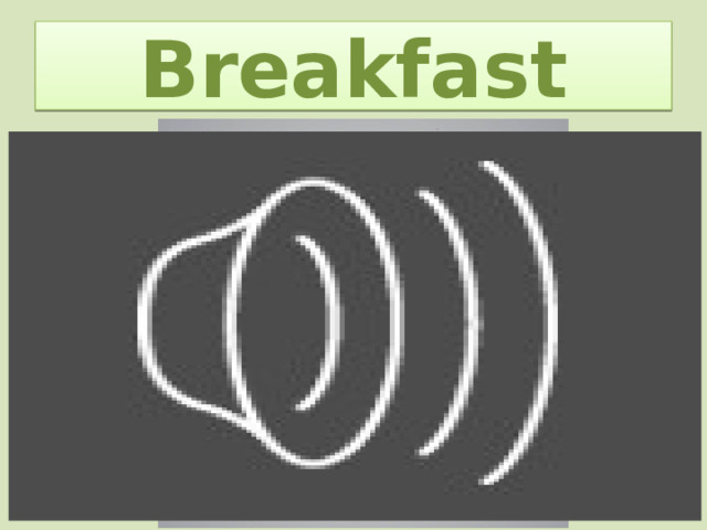 Breakfast 