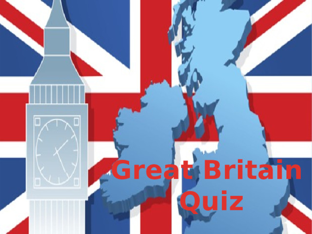 Great Britain  Quiz 