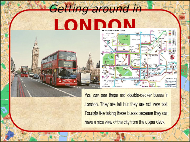 Getting around in  LONDON      