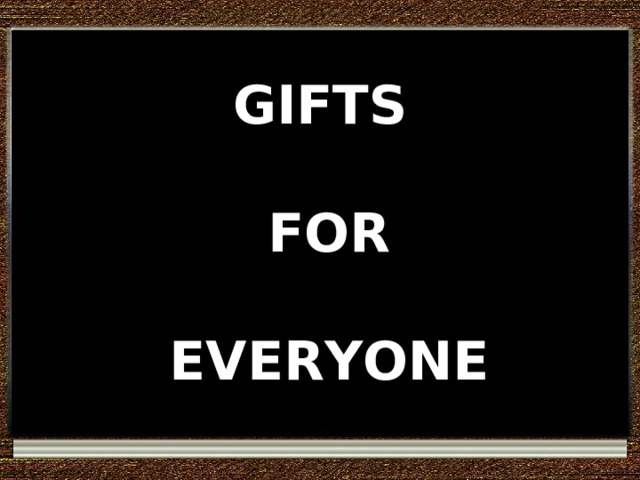 GIFTS   FOR   EVERYONE 