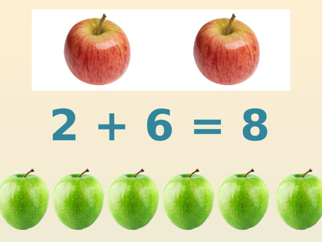 2 + 6 = 8  