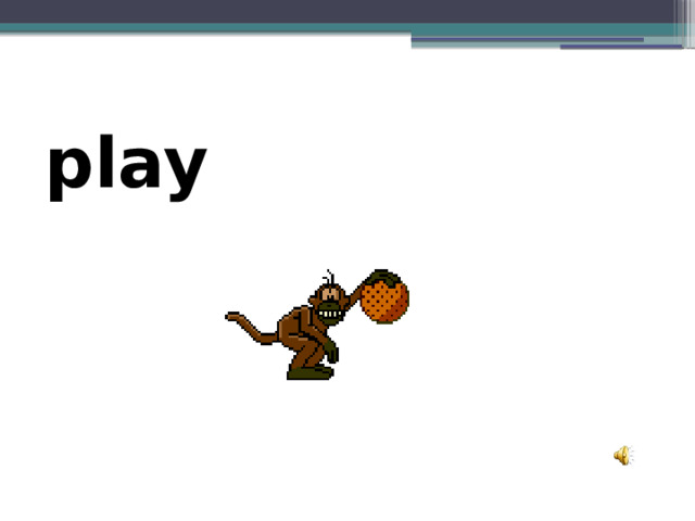 play 