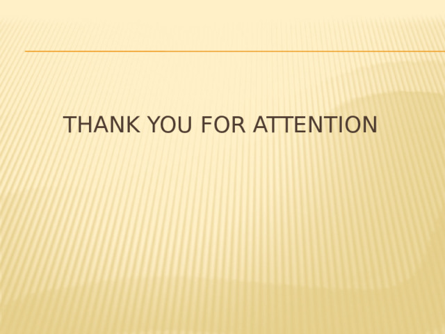 Thank you for attention   