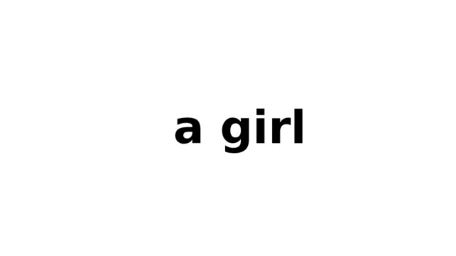  a girl 