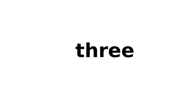  three 