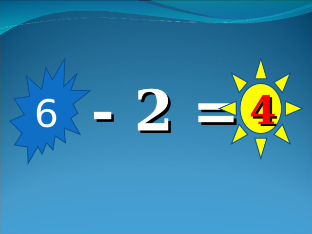 6 4 - 2 = 