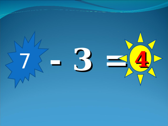 7 4 - 3 = 