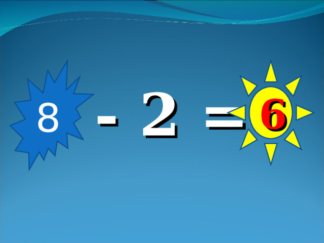 8 6 - 2 = 