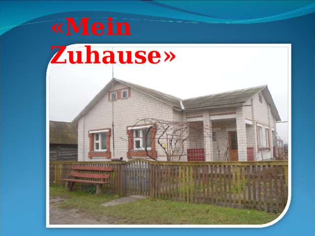 « Mein Zuhause » 