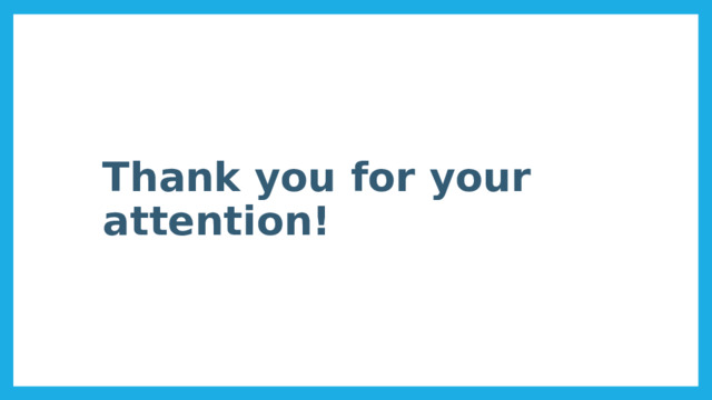 Thank you for your attention! 