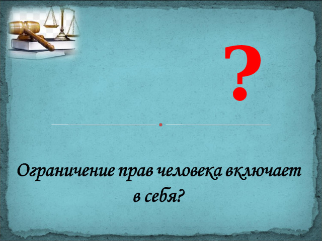   ?  