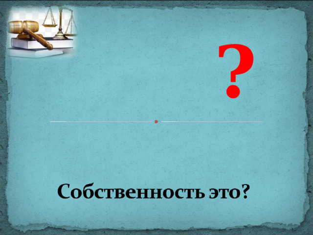   ?  