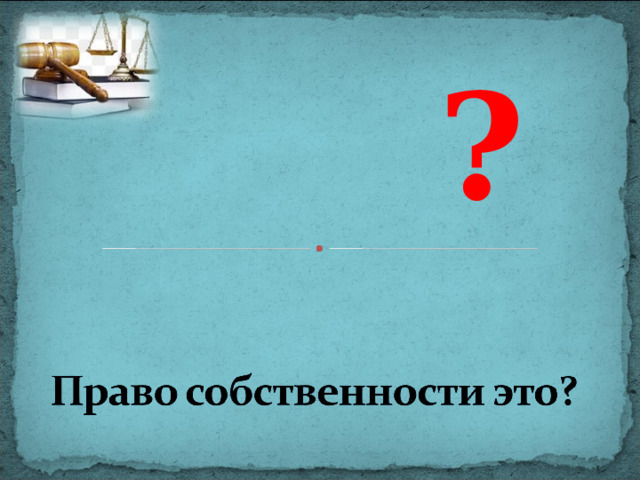   ?  