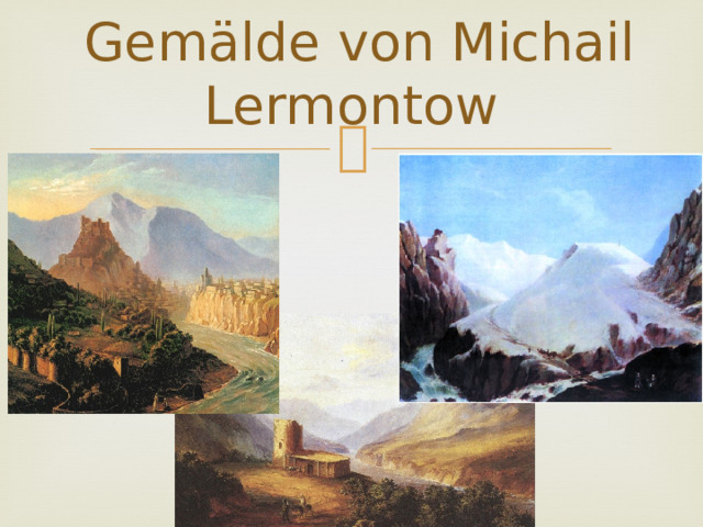   Gemälde von Michail Lermontow   