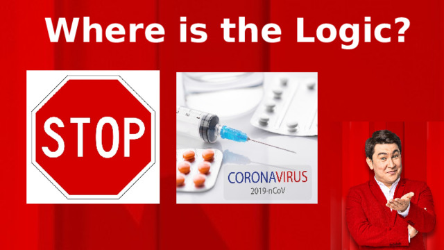 Where is the Logic? 