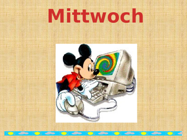 Mittwoch 