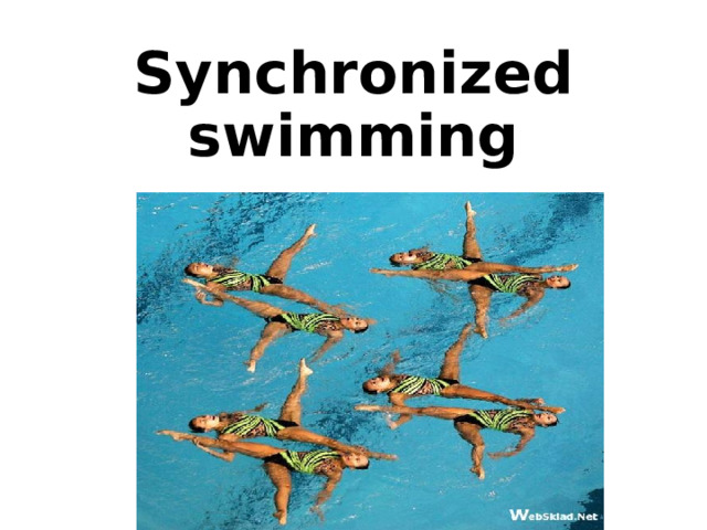 Synchronized swimming     