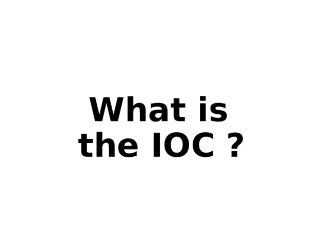 What is  the IOC ?  