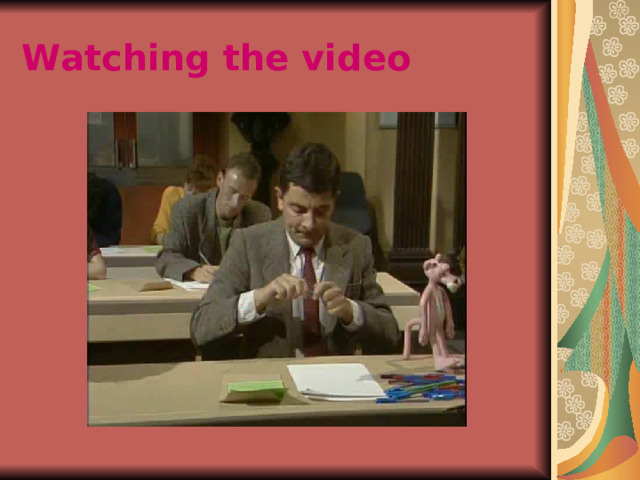 Watching the video  