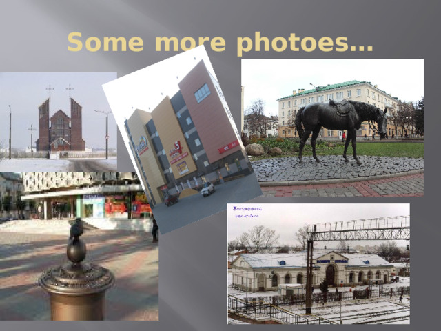 Some more photoes… 