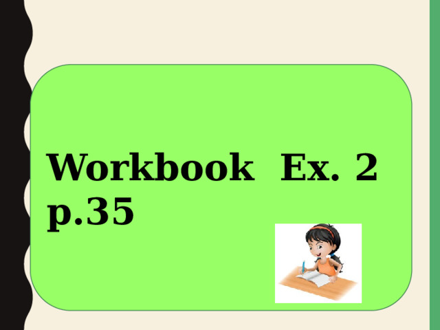 Workbook Ex. 2 p.35 