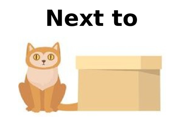 Next to 